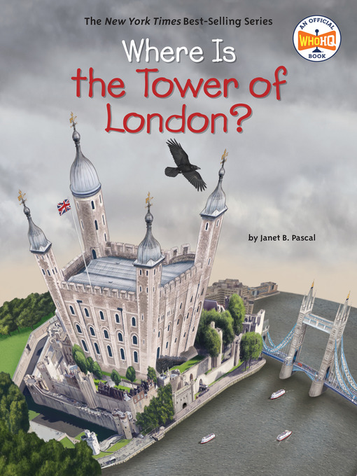 Title details for Where Is the Tower of London? by Janet B. Pascal - Wait list